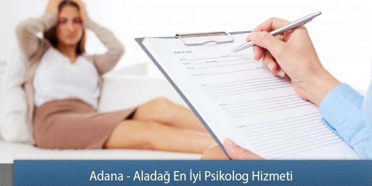 Adana - Aladağ En İyi Psikolog Hizmeti