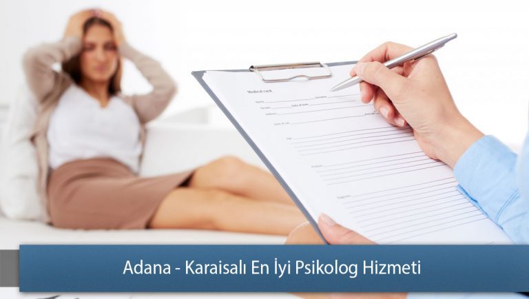Adana - Karaisalı En İyi Psikolog Hizmeti