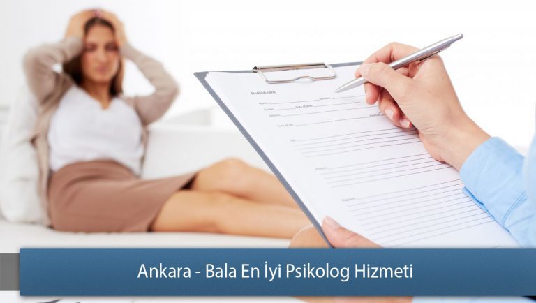 Ankara - Bala En İyi Psikolog Hizmeti