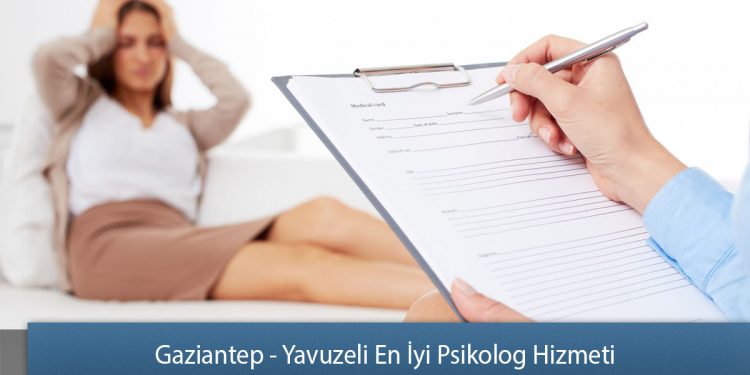 Gaziantep - Yavuzeli En İyi Psikolog Hizmeti