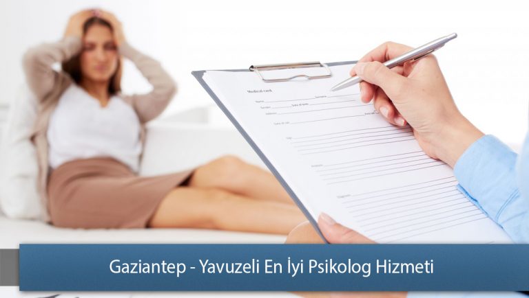 Gaziantep - Yavuzeli En İyi Psikolog Hizmeti