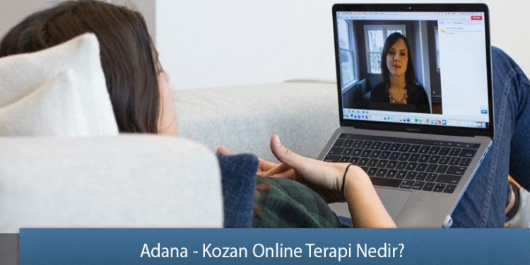 Adana - Kozan Online Terapi Nedir?