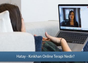Hatay - Kırıkhan Online Terapi Nedir?