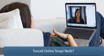 Tunceli Online Terapi Nedir?