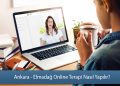 Ankara - Elmadağ Online Terapi Nasıl Yapılır? - Online Terapi Rehberi