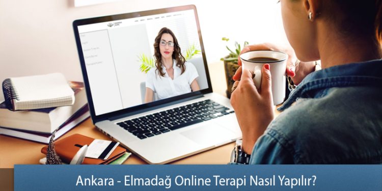 Ankara - Elmadağ Online Terapi Nasıl Yapılır? - Online Terapi Rehberi