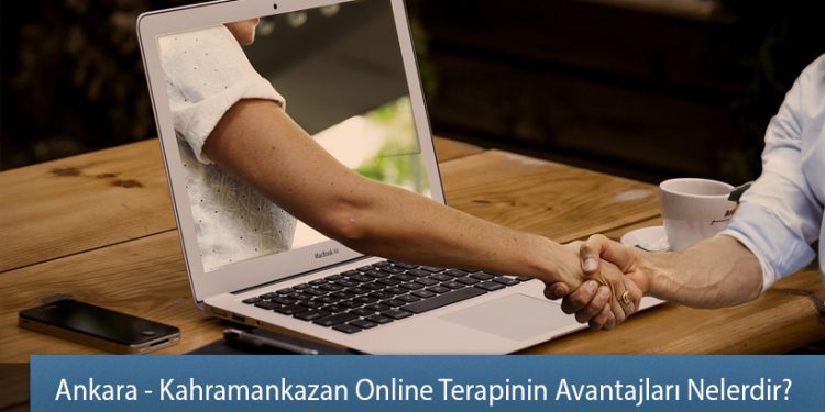 Ankara - Kahramankazan Online Terapinin Avantajları Nelerdir? Neden Online Terapi?
