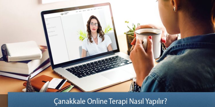 Çanakkale Online Terapi Nasıl Yapılır? - Online Terapi Rehberi