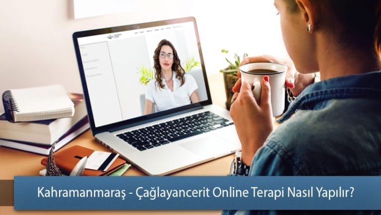 Kahramanmaraş - Çağlayancerit Online Terapi Nasıl Yapılır? - Online Terapi Rehberi