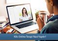 Kilis Online Terapi Nasıl Yapılır? - Online Terapi Rehberi