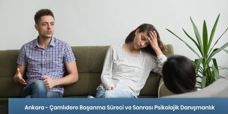 Ankara - Çamlıdere Boşanma Süreci ve Sonrası Psikolojik Danışmanlık Hizmeti