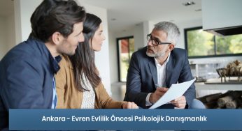 Ankara – Evren Evlilik Öncesi Psikolojik Danışmanlık Hizmeti