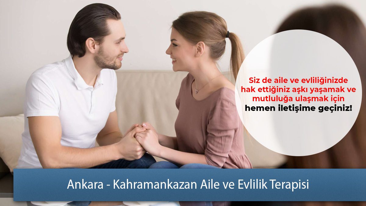 Ankara - Kahramankazan Aile ve Evlilik Terapisi