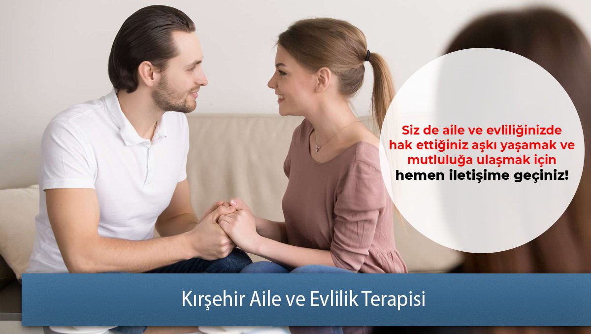 Kırşehir Aile ve Evlilik Terapisi