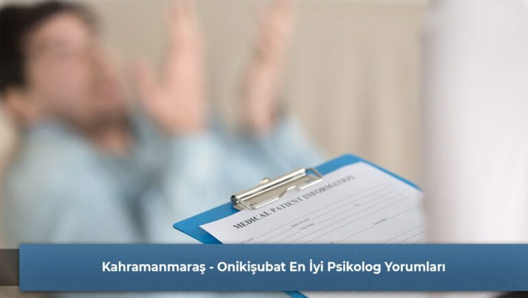 Kahramanmaraş - Onikişubat En İyi Psikolog Yorumları