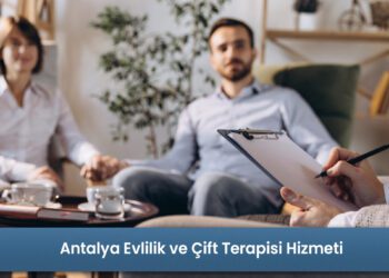 Antalya Evlilik ve Çift Terapisi Hizmeti