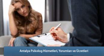 Antalya Psikolog Hizmetleri, Yorumları ve Ücretleri
