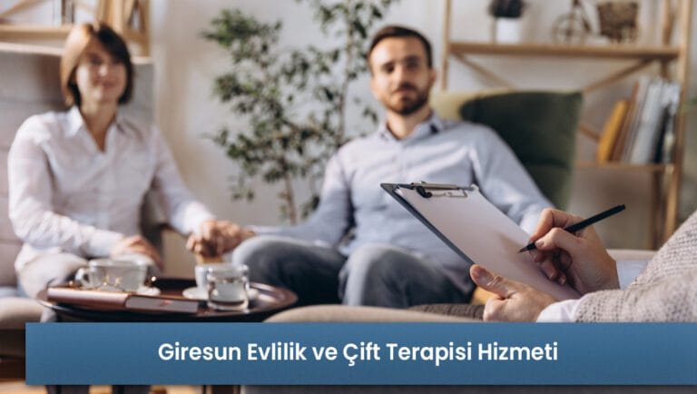 Giresun Evlilik ve Çift Terapisi Hizmeti