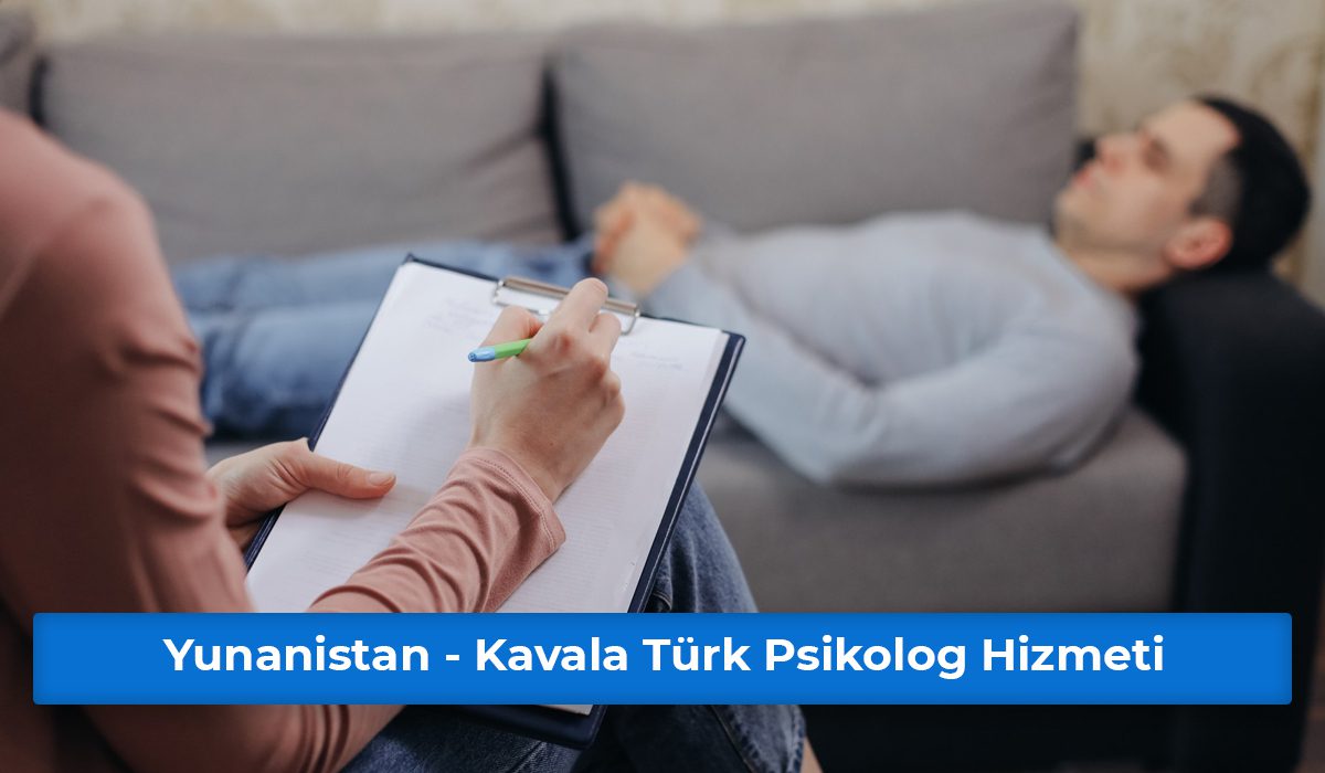 Yunanistan - Kavala Türk Psikolog Hizmeti