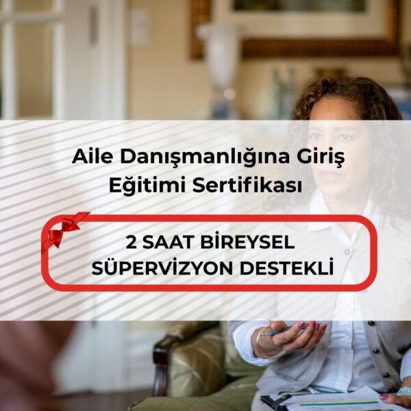  Aile Danışmanlığına Giriş Eğitimi Sertifikası
