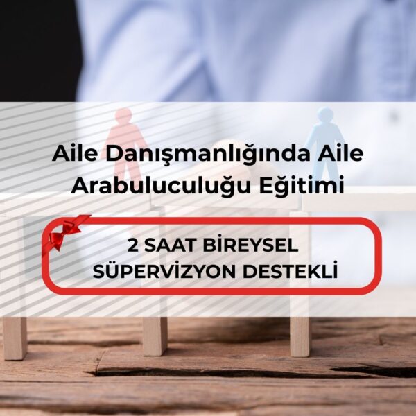 Aile Danışmanlığında Aile Arabuluculuğu Eğitimi