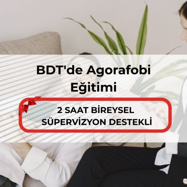 BDT'de Agorafobi Eğitimi