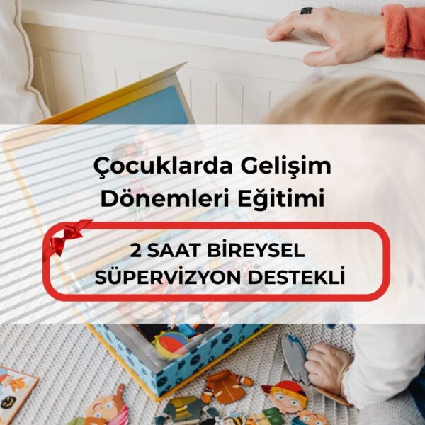 Çocuklarda Gelişim Dönemleri Eğitimi