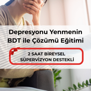 Depresyonu Yenmenin BDT ile Çözümü Eğitimi