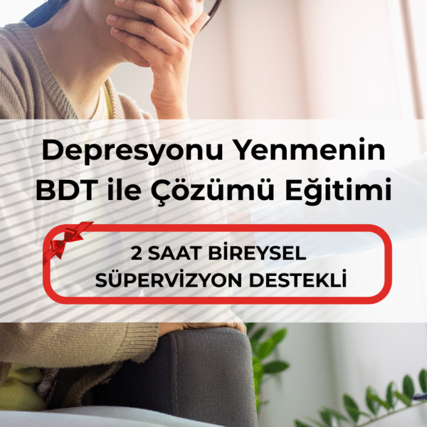 Depresyonu Yenmenin BDT ile Çözümü Eğitimi