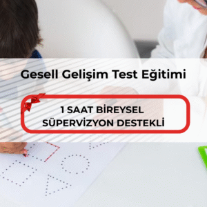 Gesell Gelişim Test Eğitimi