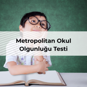 Metropolitan Okul Olgunluğu Testi