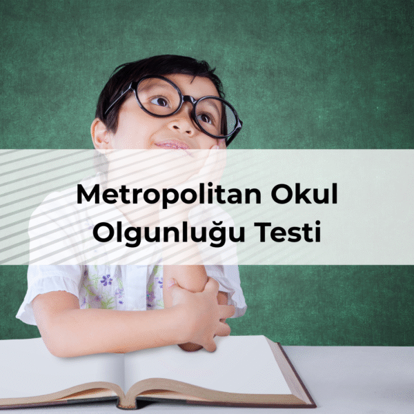 Metropolitan Okul Olgunluğu Testi