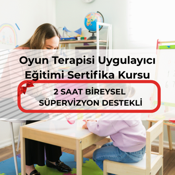 Oyun Terapisi Uygulayıcı Eğitimi Sertifika Kursu