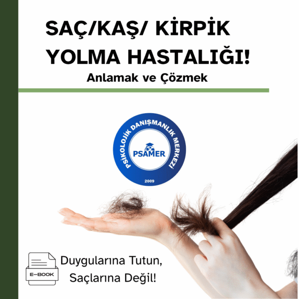 SAÇ/KAŞ/ KİRPİK YOLMA HASTALIĞI!