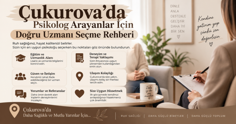 Çukurova’da Psikolog Arayanlar İçin Rehber